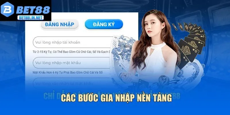 Đăng ký BET88 2 Các bước gia nhập nền tảng