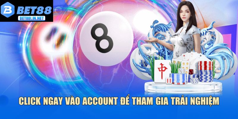 Click ngay vào account để tham gia trải nghiệm