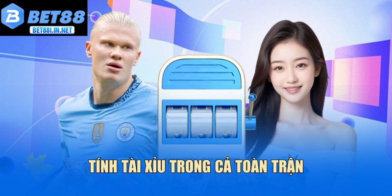 Cách tính tài xỉu bóng đá - Bet88 giải đáp chi tiết 1 Cách tính tài xỉu bóng đá